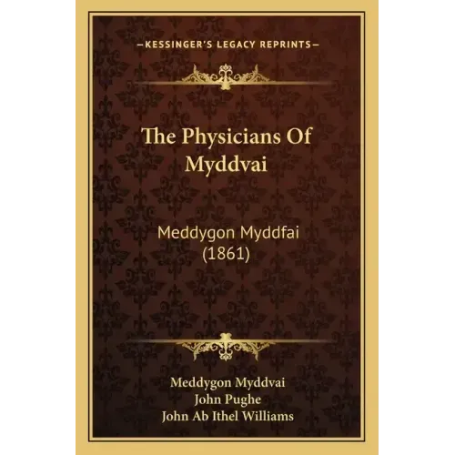 The Physicians Of Myddvai: Meddygon Myddfai (1861)
