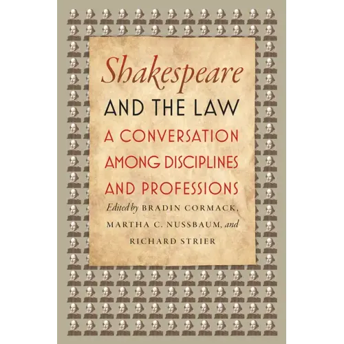 Shakespeare and the Law: A Conversation among Disciplines and Professions