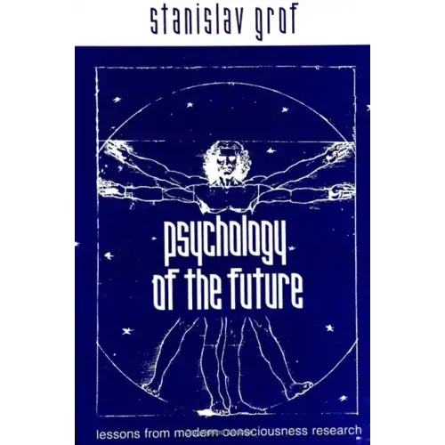 Psychology of the Future: Lessons from Modern Consciousness Research