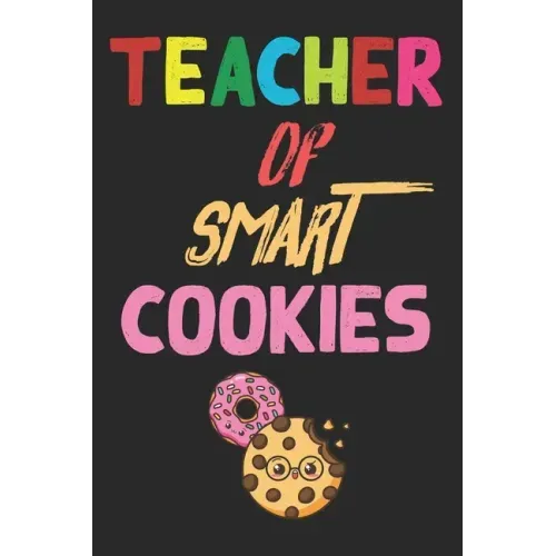 Teacher Of Smart Cookies: Teacher Appreciation Gift, Teacher Thank You Gift, Teacher End of the School Year Gift, Birthday Gift for Teachers, Te