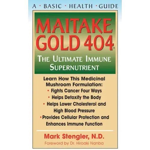 Maitake Gold 404: The Ultimate Immune Supplement
