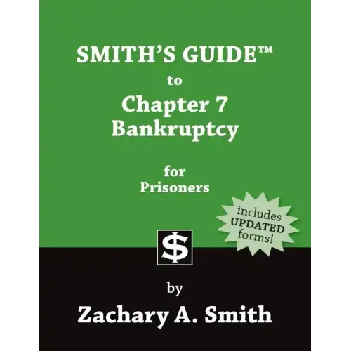 Smith's Guide to Chapter 7 Bankruptcy for Prisoners