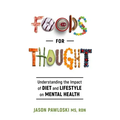 Foods for Thought: Understanding the Impact of Diet and Lifestyle on Mental Health
