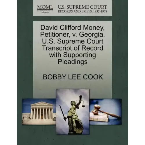 David Clifford Money, Petitioner, V. Georgia. U.S. Supreme Court Transcript of Record with Supporting Pleadings