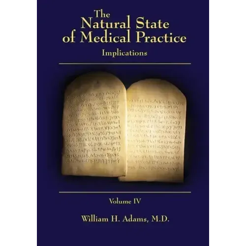 The Natural State of Medical Practice: Implications