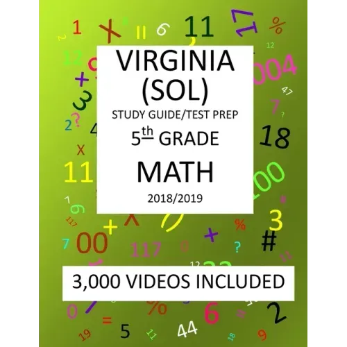 5th Grade VIRGINIA SOL, 2019 MATH, Test Prep: : 5th Grade VIRGINIA STANDARDS of LEARNING 2019 MATH Test Prep/Study Guide