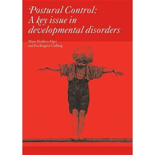 Postural Control: A Key Issue in Developmental Disorders