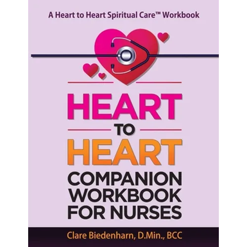 Heart to Heart Companion Workbook for Nurses