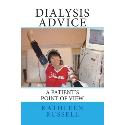 Dialysis Advice: A patient's point of view