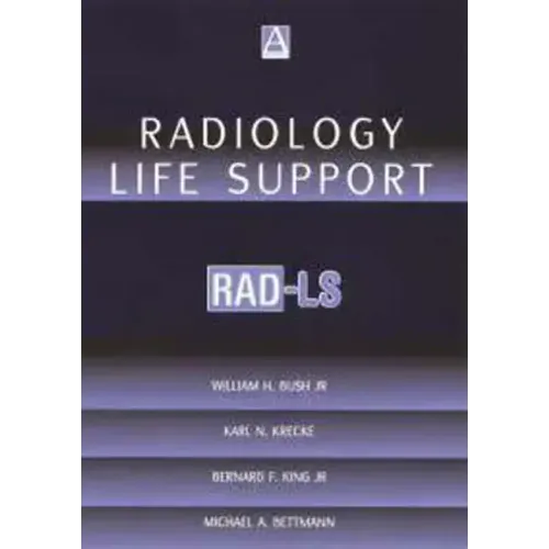 Radiology Life Support (Rad-Ls): A Practical Approach