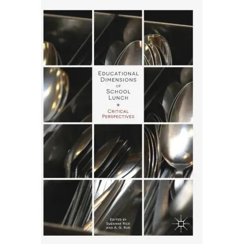 Educational Dimensions of School Lunch: Critical Perspectives