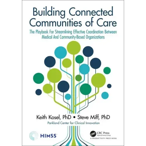 Building Connected Communities of Care: The Playbook for Streamlining Effective Coordination Between Medical and Community-Based Organizations