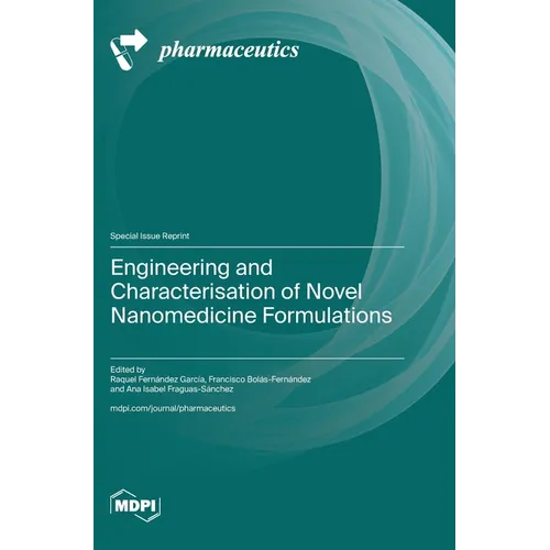 Engineering and Characterisation of Novel Nanomedicine Formulations
