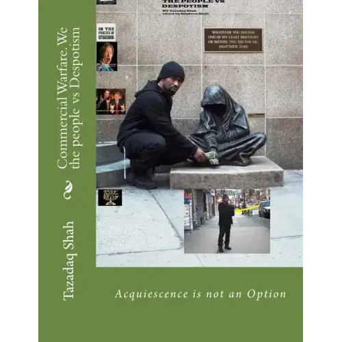 Commercial Warfare. We the people vs Despotism: Acquiescence is not an Option