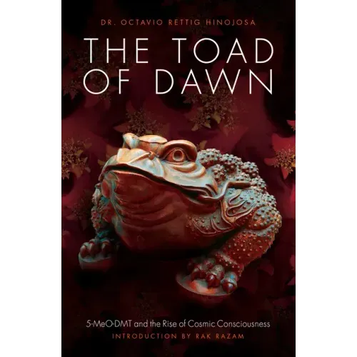 The Toad of Dawn: 5-Meo-Dmt and the Rising of Cosmic Consciousness
