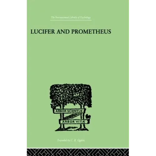 Lucifer and Prometheus: A Study of Milton's Satan