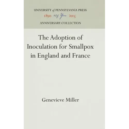 The Adoption of Inoculation for Smallpox in England and France