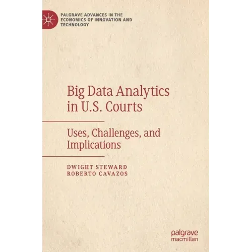 Big Data Analytics in U.S. Courts: Uses, Challenges, and Implications
