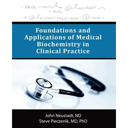 Foundations and Applications of Medical Biochemistry in Clinical Practice