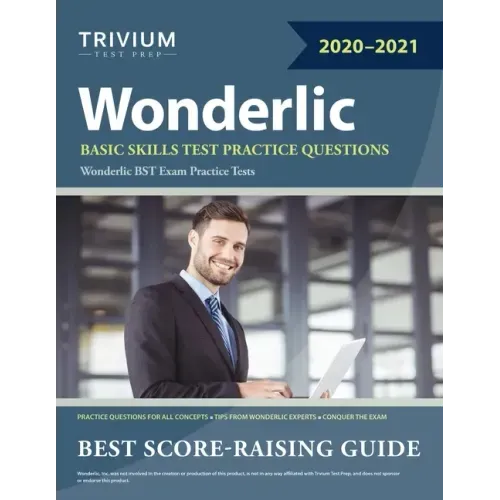 Wonderlic Basic Skills Test Practice Questions: Wonderlic BST Exam Practice Tests