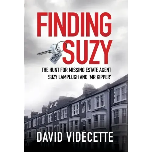 Finding Suzy: The Hunt for Missing Estate Agent Suzy Lamplugh and 'Mr Kipper'