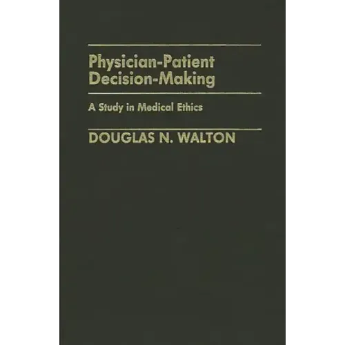 Physician-Patient Decision-Making: A Study in Medical Ethics