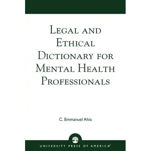 Legal and Ethical Dictionary for Mental Health Professionals