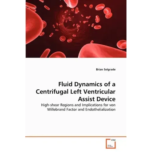Fluid Dynamics of a Centrifugal Left Ventricular Assist Device
