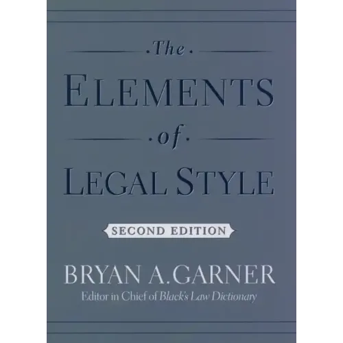 The Elements of Legal Style - Hardcover