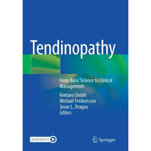 Tendinopathy: From Basic Science to Clinical Management