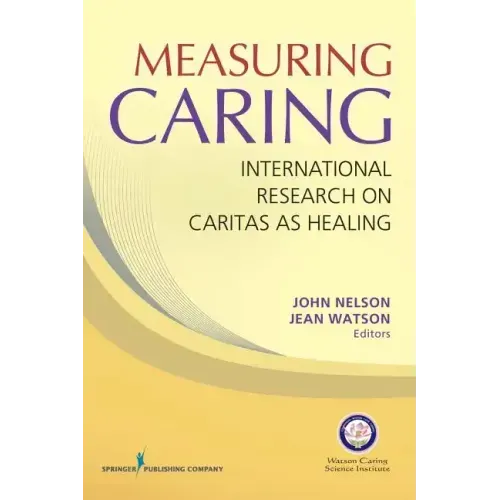 Measuring Caring: International Research on Caritas as Healing