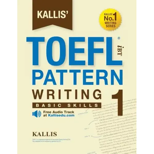 KALLIS' iBT TOEFL Pattern Writing 1: Basic Skills