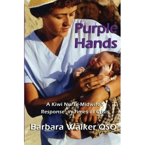 Purple Hands: A Kiwi Nurse-Midwife's Response in Times of Crisis