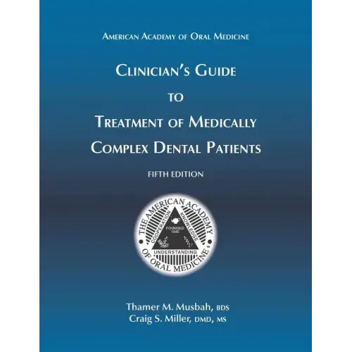 Clinician's Guide to Treatment of Medically Complex Dental Patients, 5th Ed