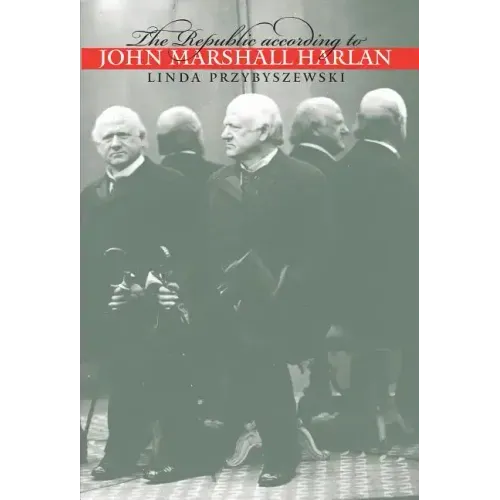 The Republic according to John Marshall Harlan