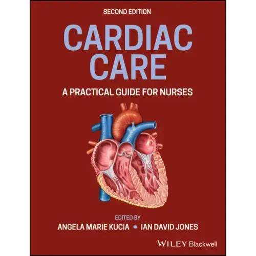 Cardiac Care: A Practical Guide for Nurses