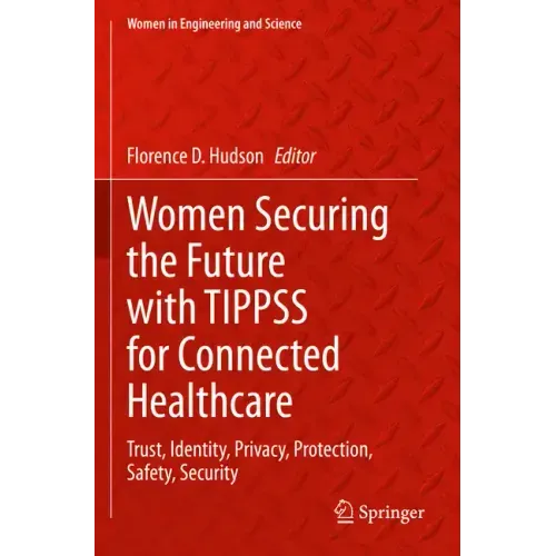 Women Securing the Future with Tippss for Connected Healthcare: Trust, Identity, Privacy, Protection, Safety, Security