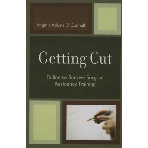 Getting Cut: Failing to Survive Surgical Residency Training