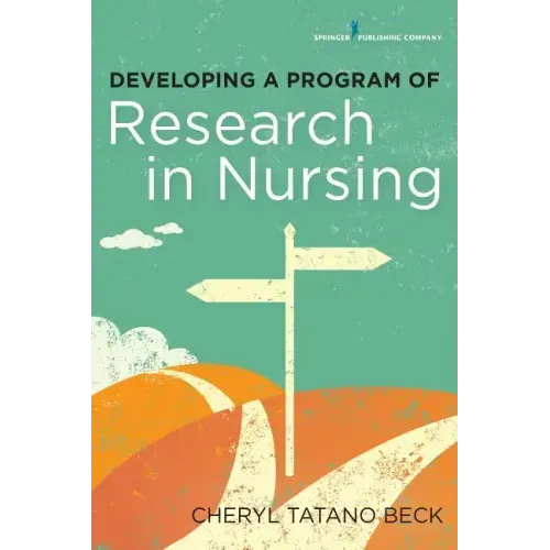 Developing a Program of Research in Nursing