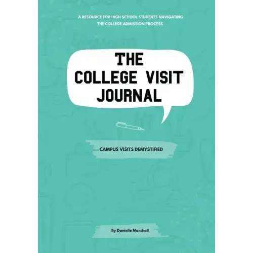The College Visit Journal: Campus Visits Demystified