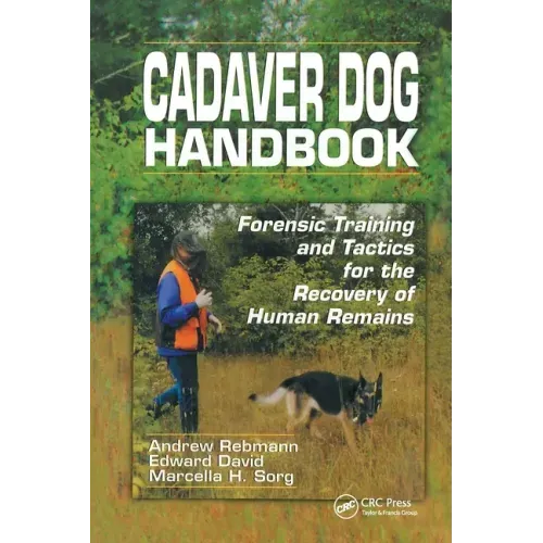 Cadaver Dog Handbook: Forensic Training and Tactics for the Recovery of Human Remains