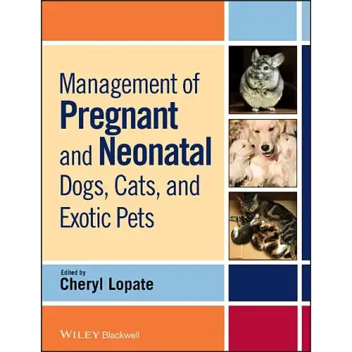 Management of Pregnant and Neonatal Dogs, Cats, and Exotic Pets - Paperback