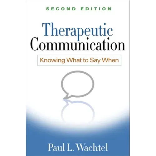 Therapeutic Communication: Knowing What to Say When - Hardcover