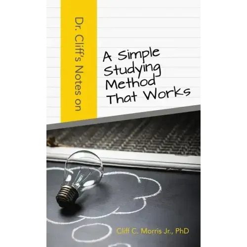 Dr. Cliff's Notes on a Simple Studying Method That Works