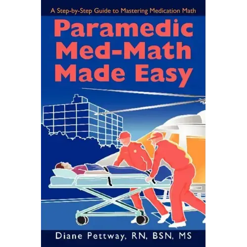 Paramedic Med-Math Made Easy