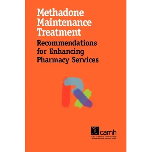 Methadone Maintenance Treatment: Recommendations for Enhancing Pharmacy Services