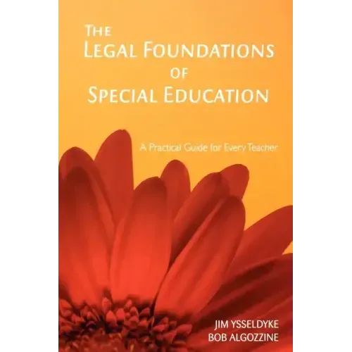 The Legal Foundations of Special Education: A Practical Guide for Every Teacher - Paperback