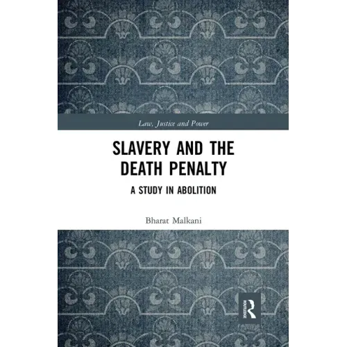 Slavery and the Death Penalty: A Study in Abolition - Paperback