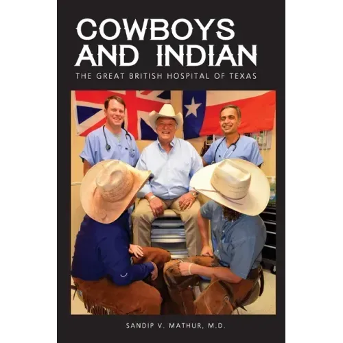 Cowboys and Indian: The Great British Hospital of Texas