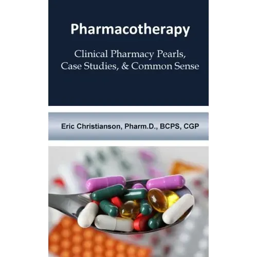Pharmacotherapy: Improving Medical Education Through Clinical Pharmacy Pearls, C